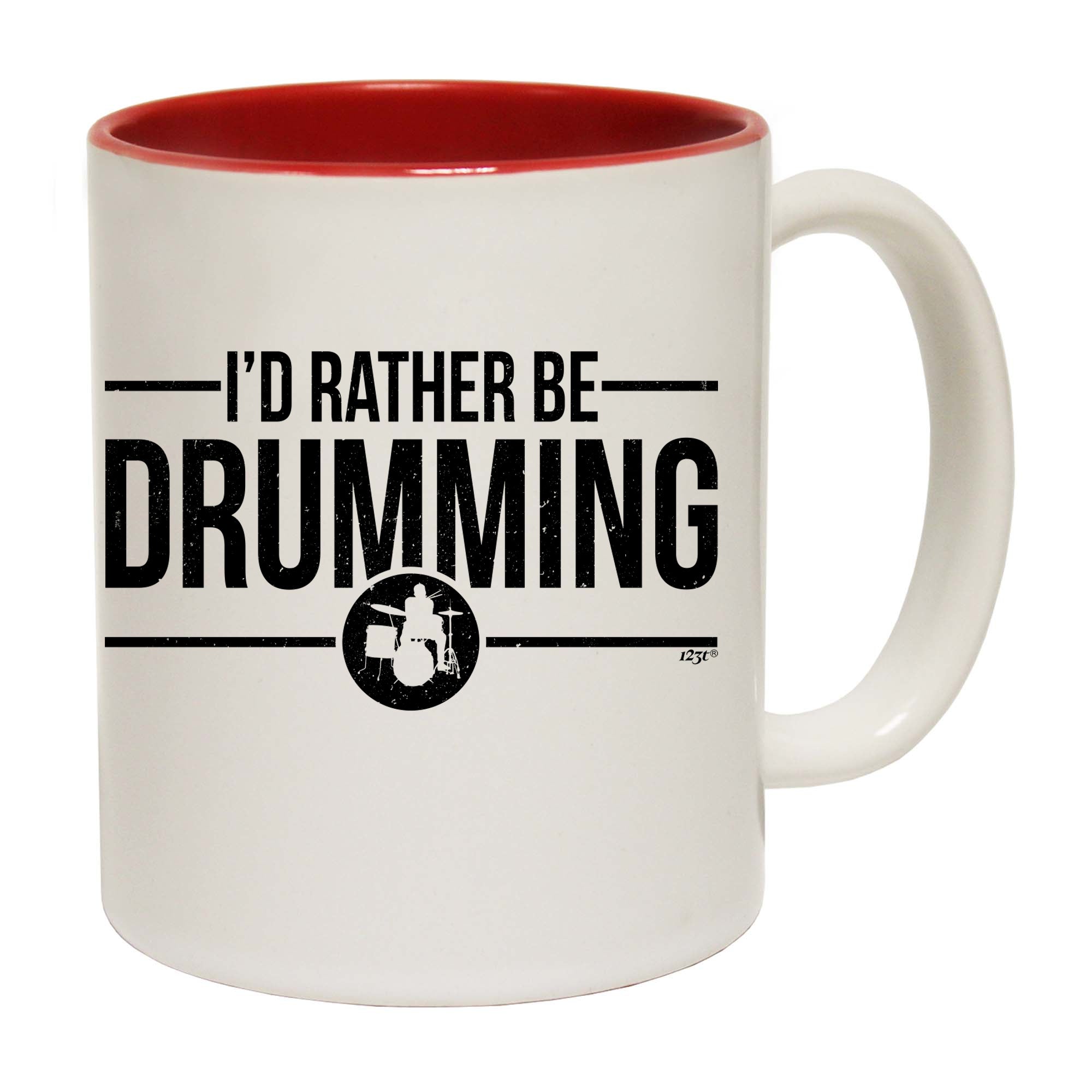 Id Rather Be Drumming Music Drums - Funny Coffee Mug Cup