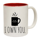 Own You Coffee - Funny Coffee Mug