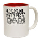 Dad Cool Story Dad Dont Tell It Again - Funny Coffee Mug