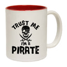 Trust Me Im A Pirate - Funny Coffee Mug