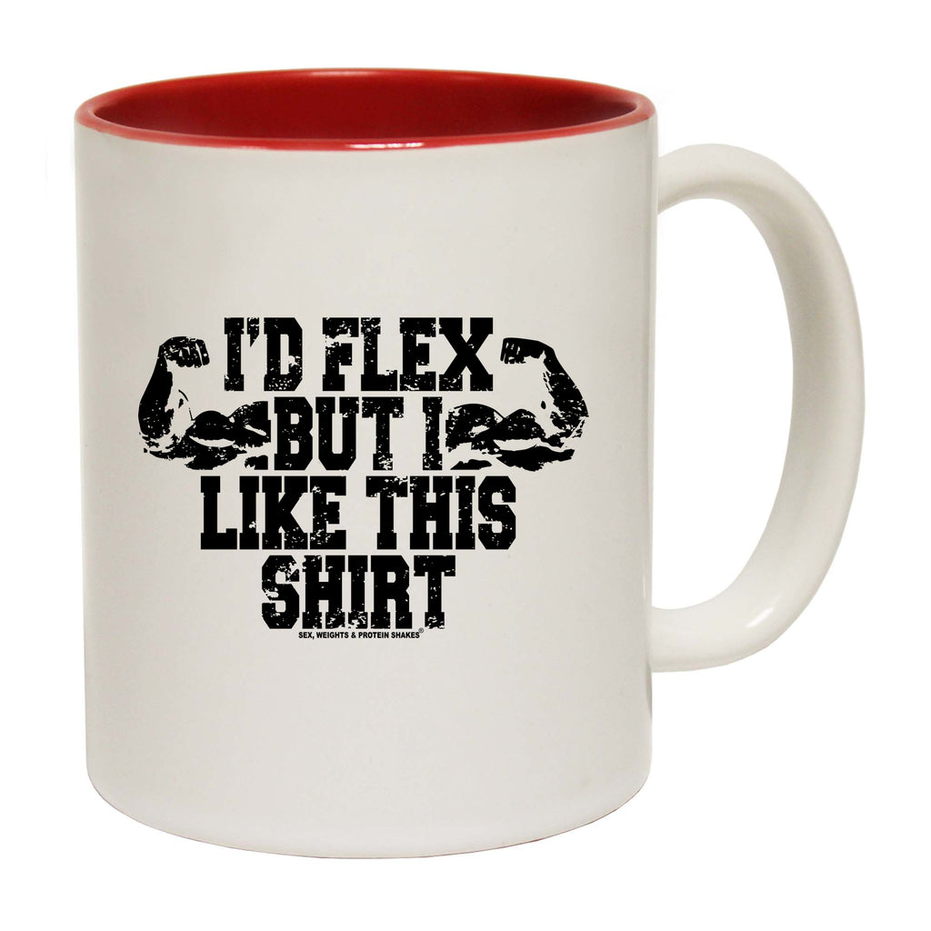 Swps Id Flex But I Like This Shirt - Funny Coffee Mug
