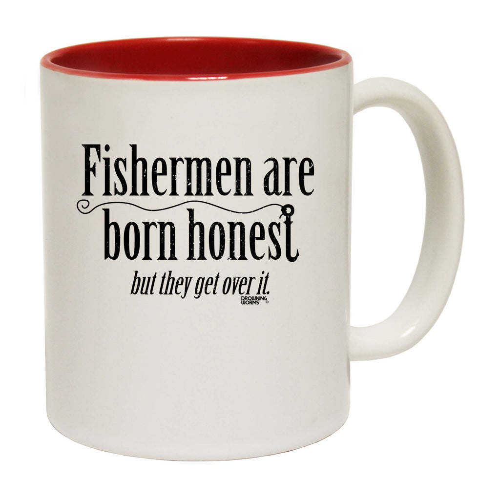Dw Fishermen Are Born Honest - Funny Coffee Mug