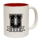 U Suck - Funny Coffee Mug
