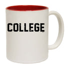 College - Funny Coffee Mug Cup
