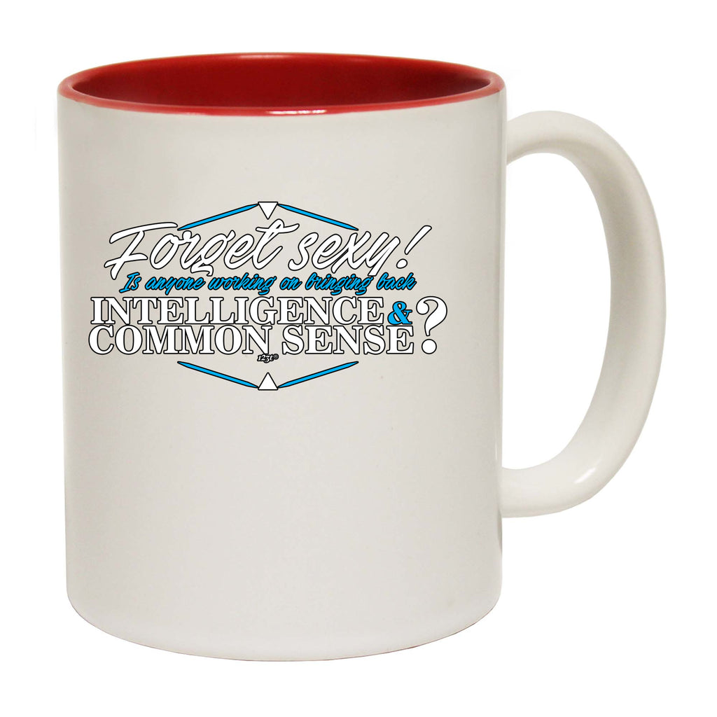 Forget S Xy Is Anyone Working On Bringing Back Intelligence - Funny Coffee Mug Cup
