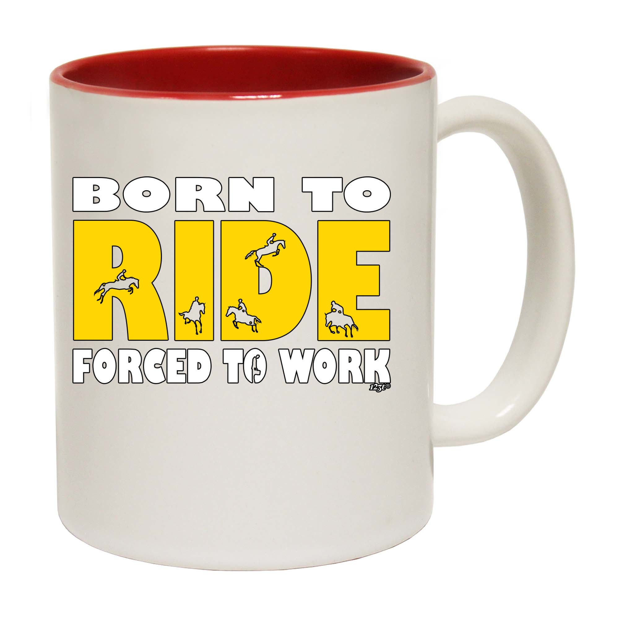 Born To Ride - Funny Coffee Mug Cup