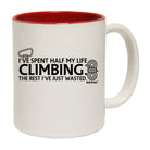 Ive Spent Half My Life Climbing - Funny Coffee Mug