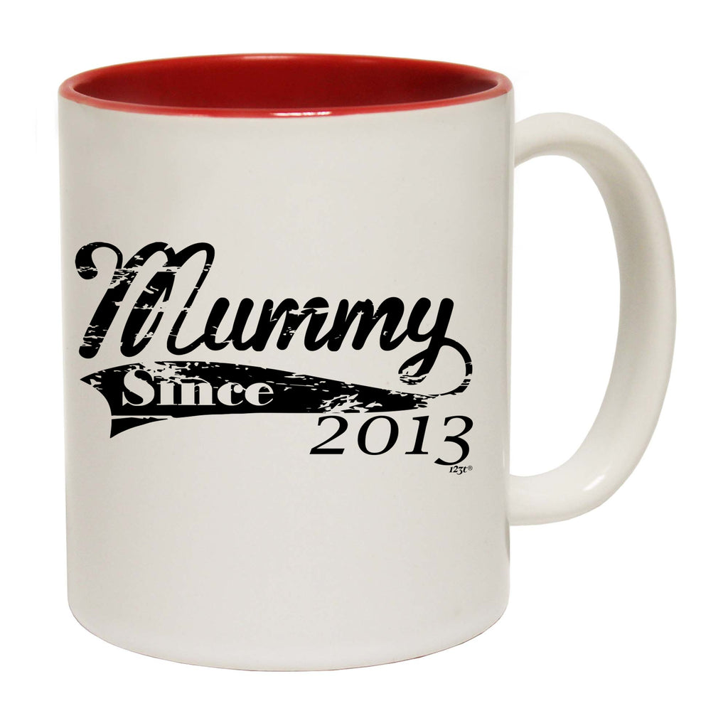 Mummy Since 2013 - Funny Coffee Mug