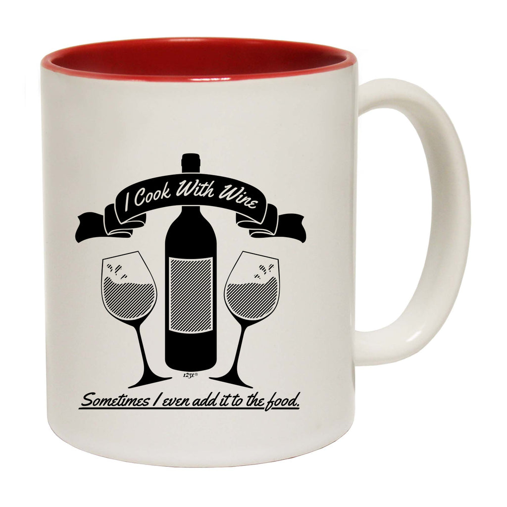 Cook With Wine - Funny Coffee Mug Cup