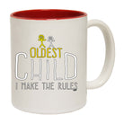 Oldest Child 2 Make The Rules - Funny Coffee Mug