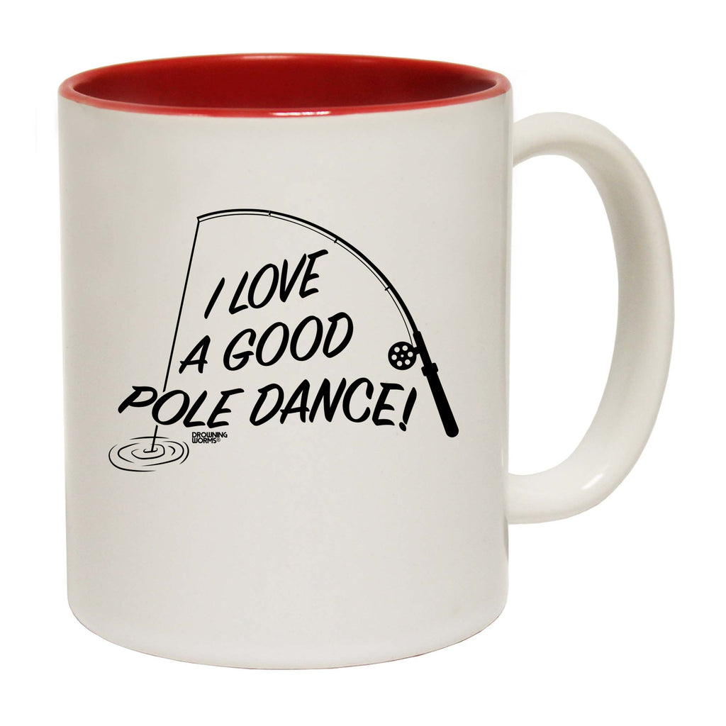 Dw I Love A Good Pole Dance - Funny Coffee Mug