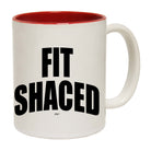Fit Shaced - Funny Coffee Mug Cup