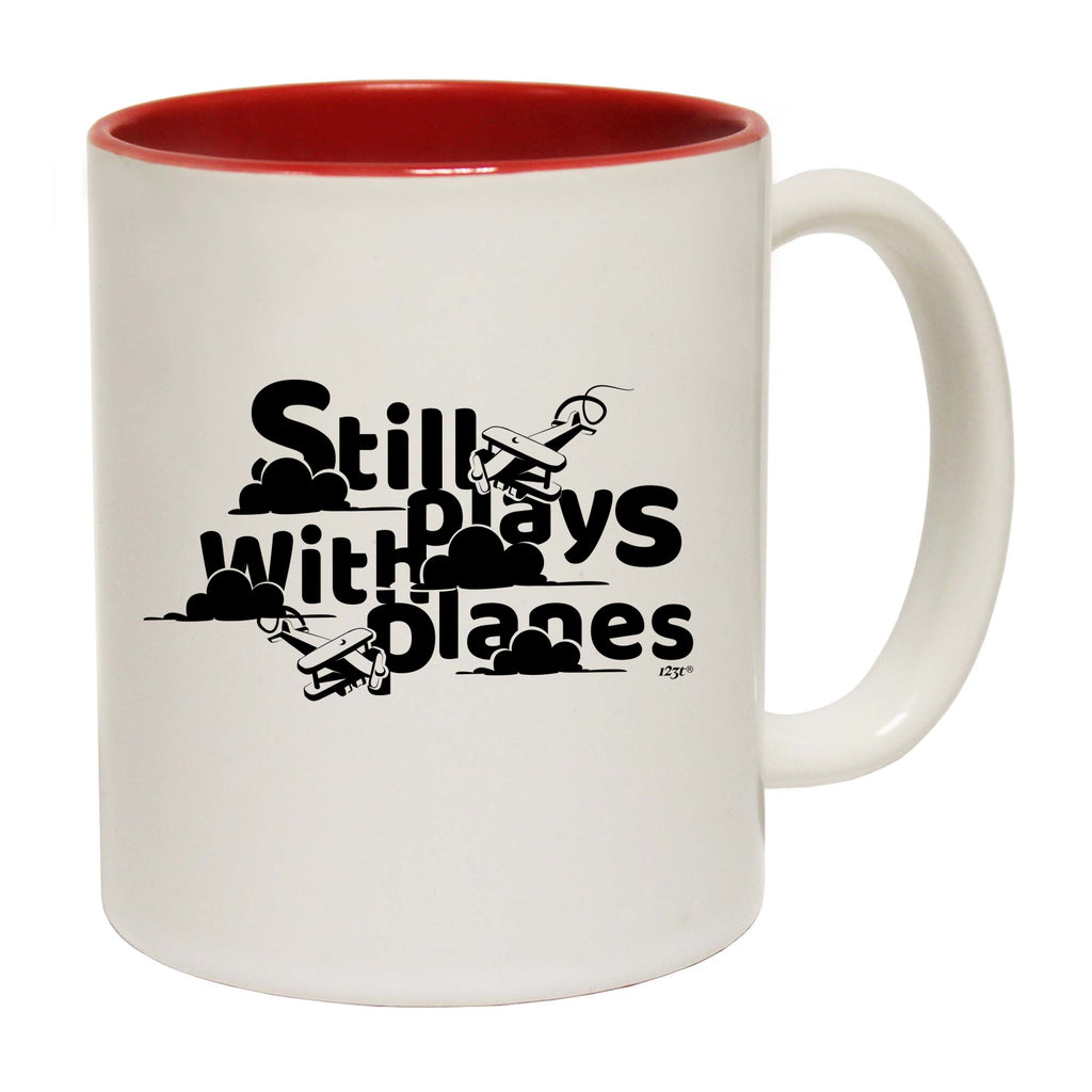 Still Plays With Planes - Funny Coffee Mug