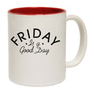 Friday Is A Good Day - Funny Coffee Mug Cup