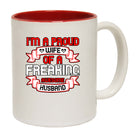 I Am A Proud Wife Of A Freaking Awesome Husband - Funny Coffee Mug
