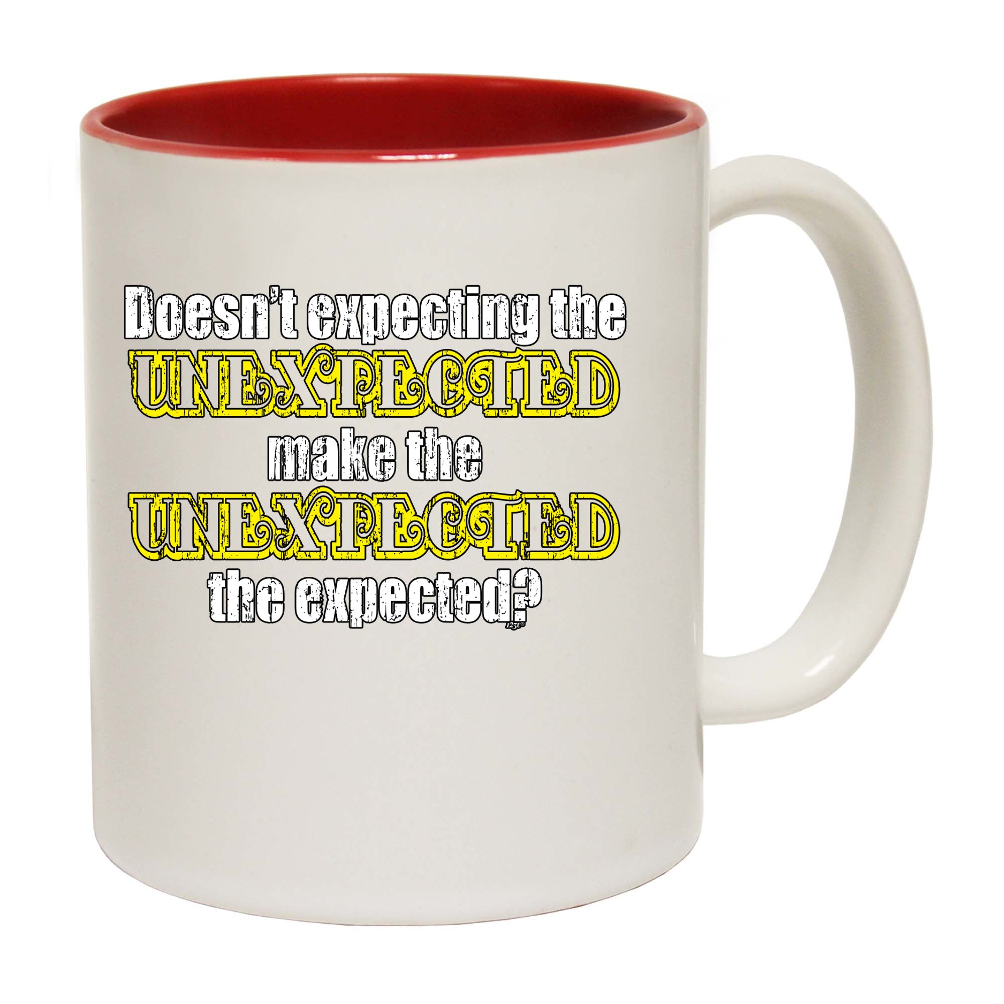 Doesn'T Expecting The Unexpected - Funny Coffee Mug Cup