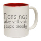 Does Not Play Well With - Funny Coffee Mug Cup