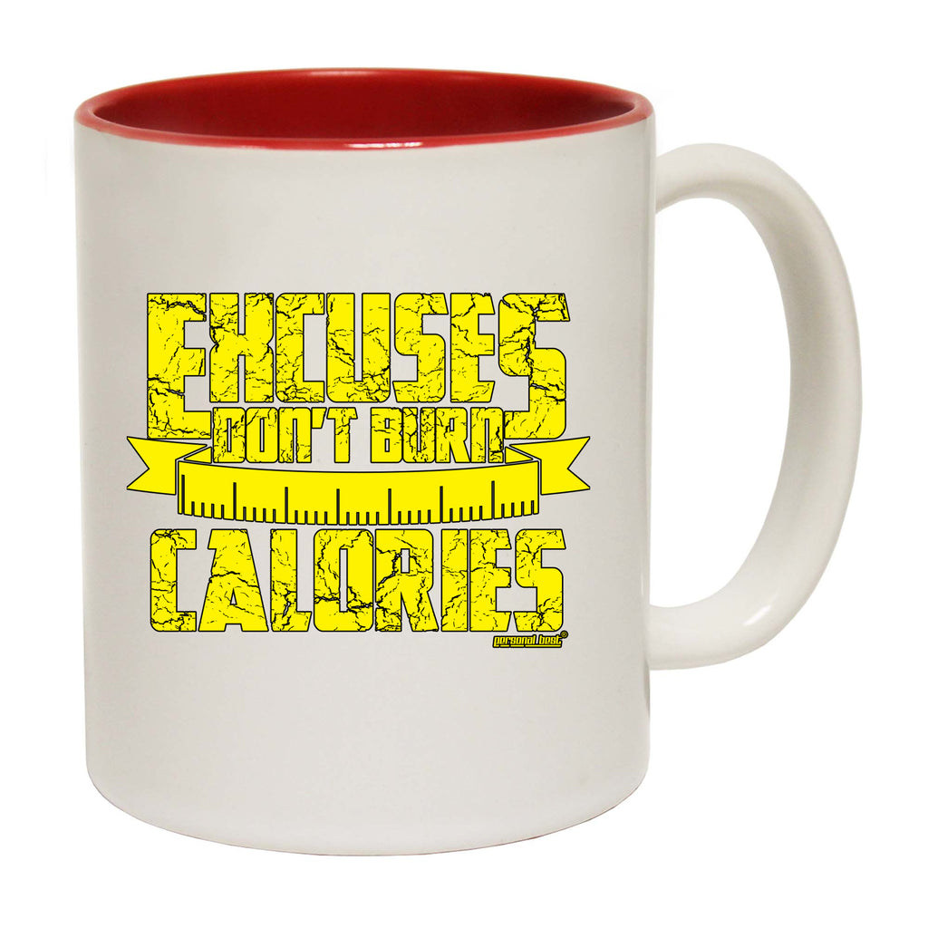 Pb Excuses Dont Burn Calories - Funny Coffee Mug