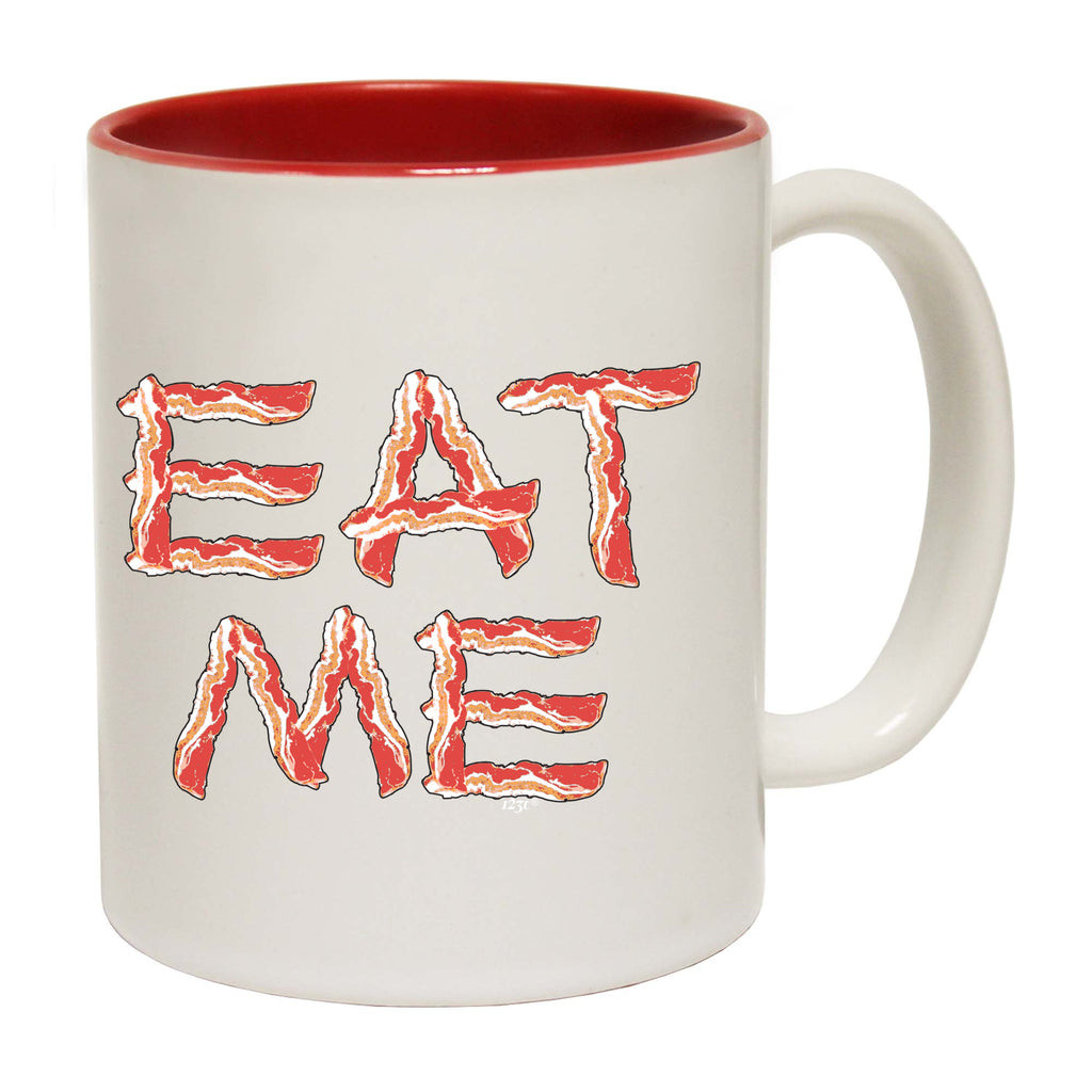 Eat Me Bacon - Funny Coffee Mug Cup