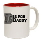 D Is For Daddy Dad - Funny Coffee Mug Cup