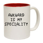 Awkward Is My Speciality - Funny Coffee Mug Cup