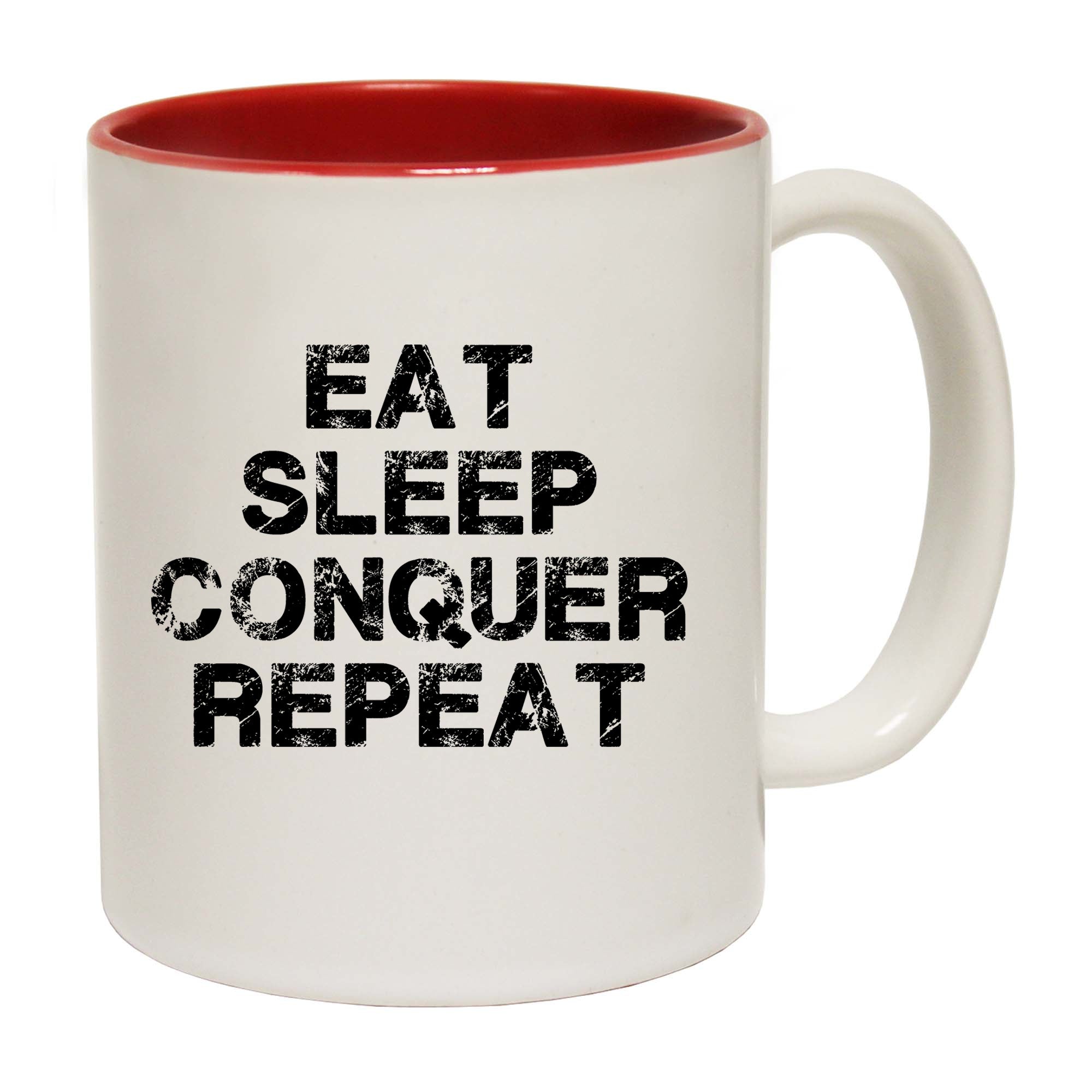 Eat Sleep Conquer Repeat - Funny Coffee Mug