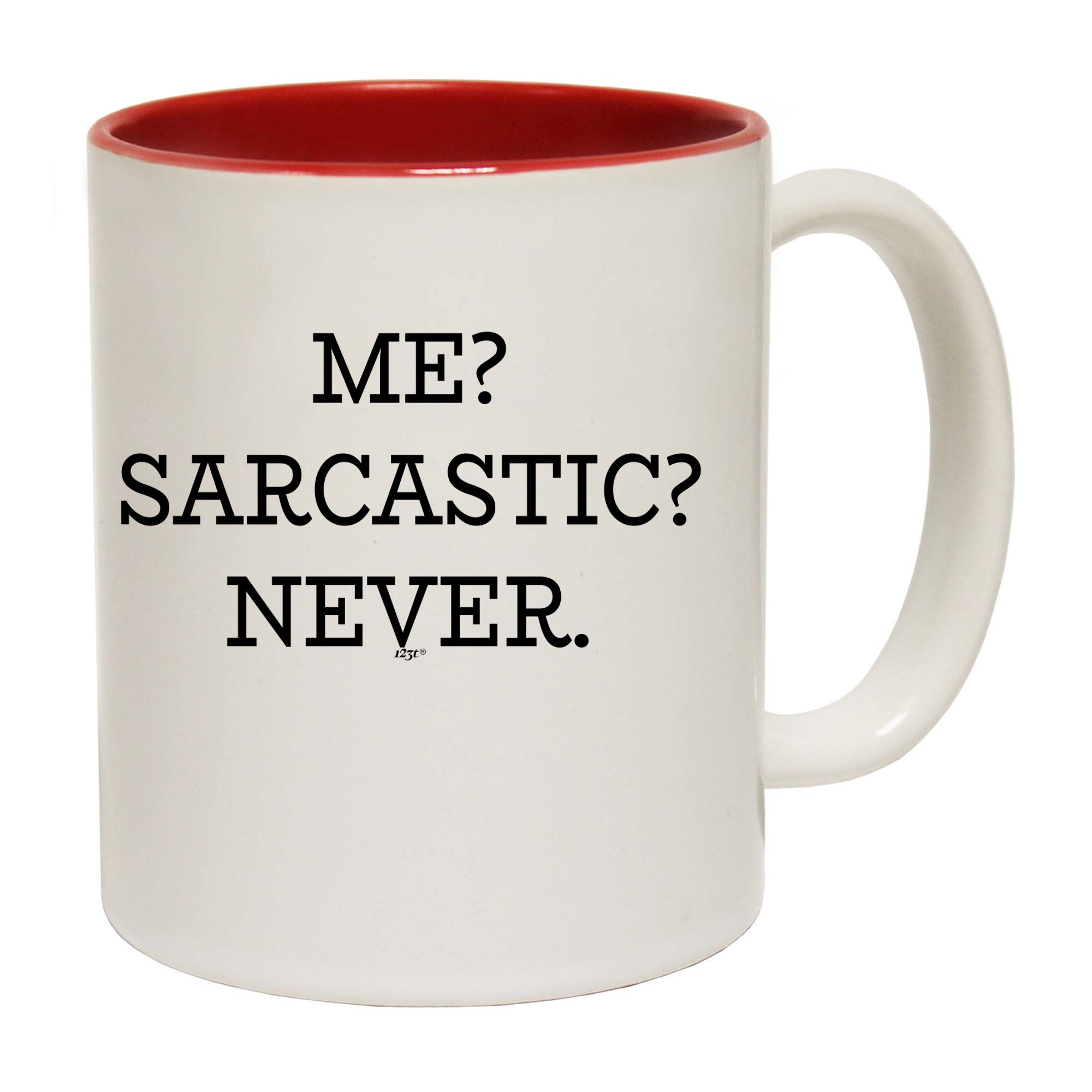 Me Sarcastic Never - Funny Coffee Mug
