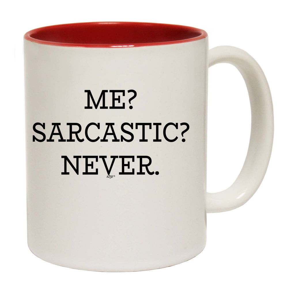Me Sarcastic Never - Funny Coffee Mug