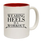 Wearing Heals Is A Workout - Funny Coffee Mug