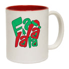Fa La La La Christmas - Funny Coffee Mug