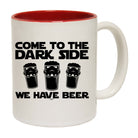 Beers Come To The Dark Side - Funny Coffee Mug Cup