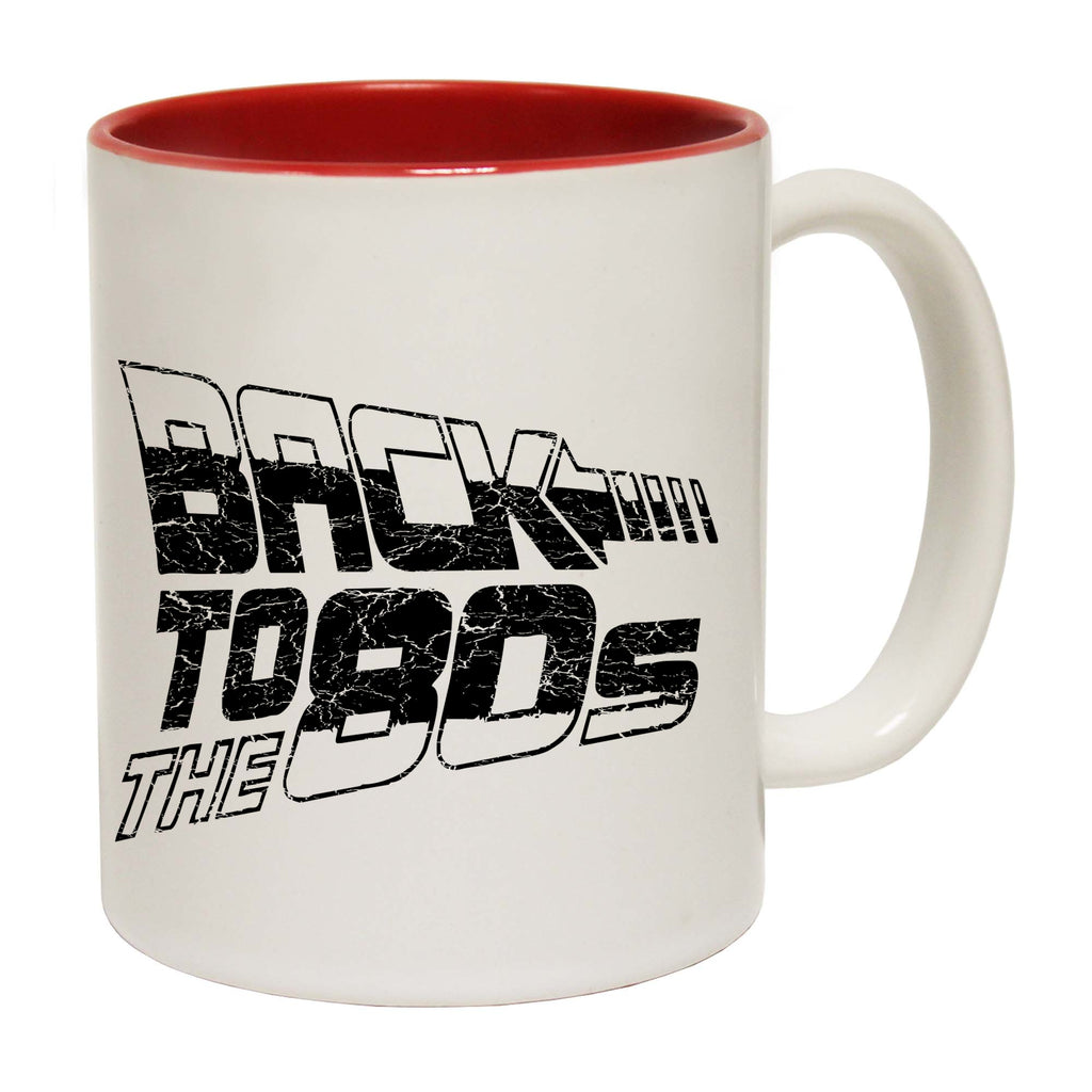 Back To The 80S - Funny Coffee Mug Cup
