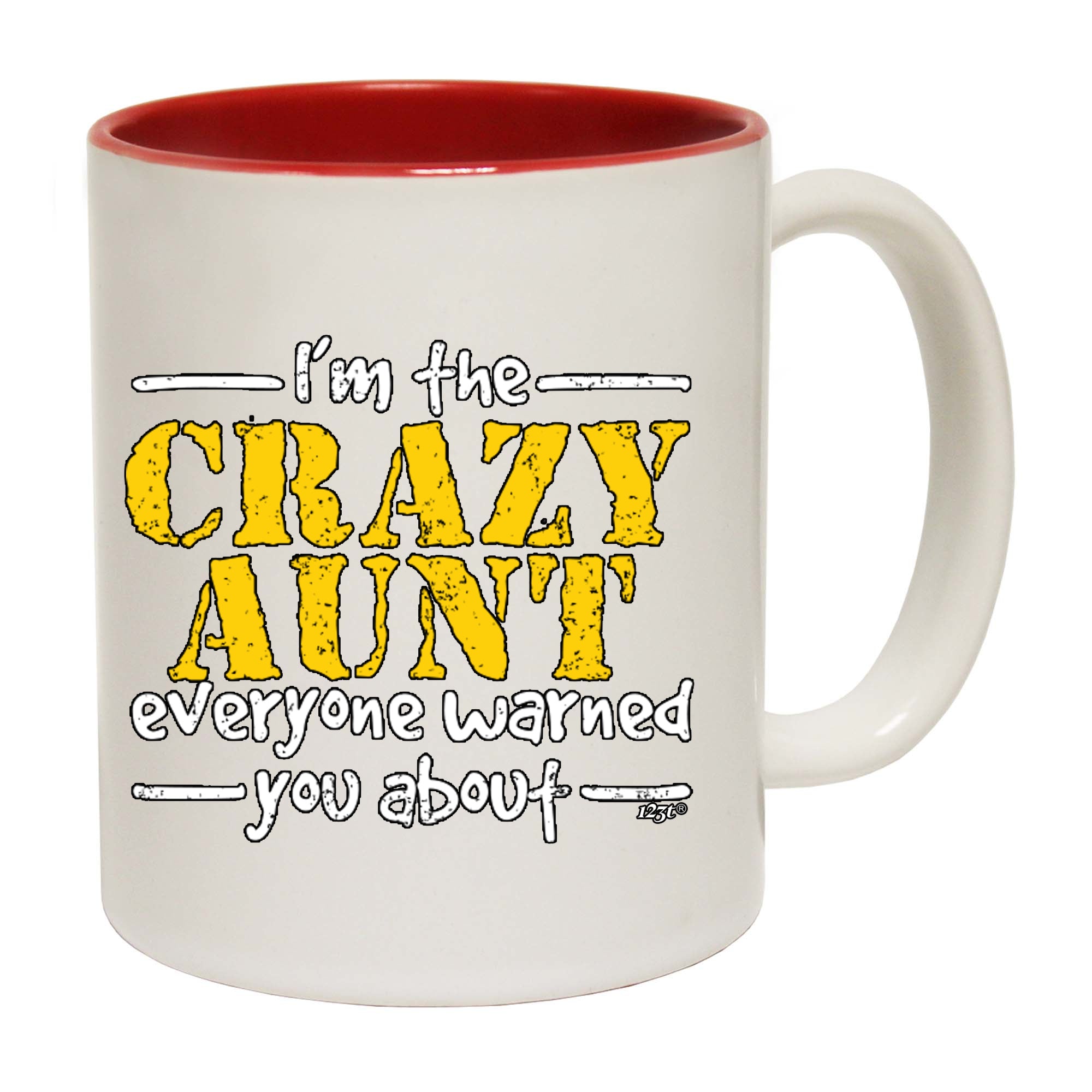 Im The Crazy Aunt Everyone Warned - Funny Coffee Mug Cup