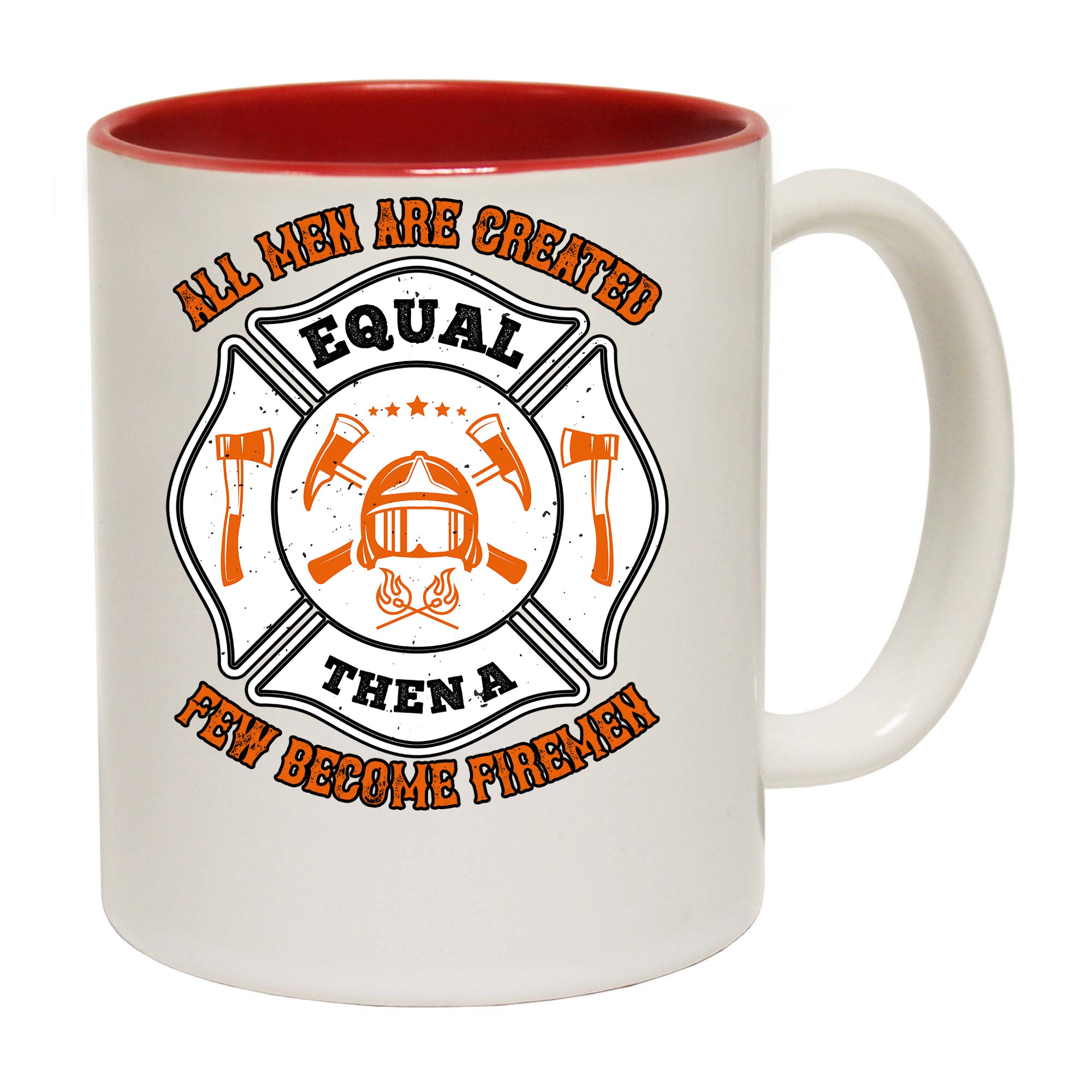 V1 Firemen All Men Are Created Equal Then A Few Become Firemen - Funny Coffee Mug