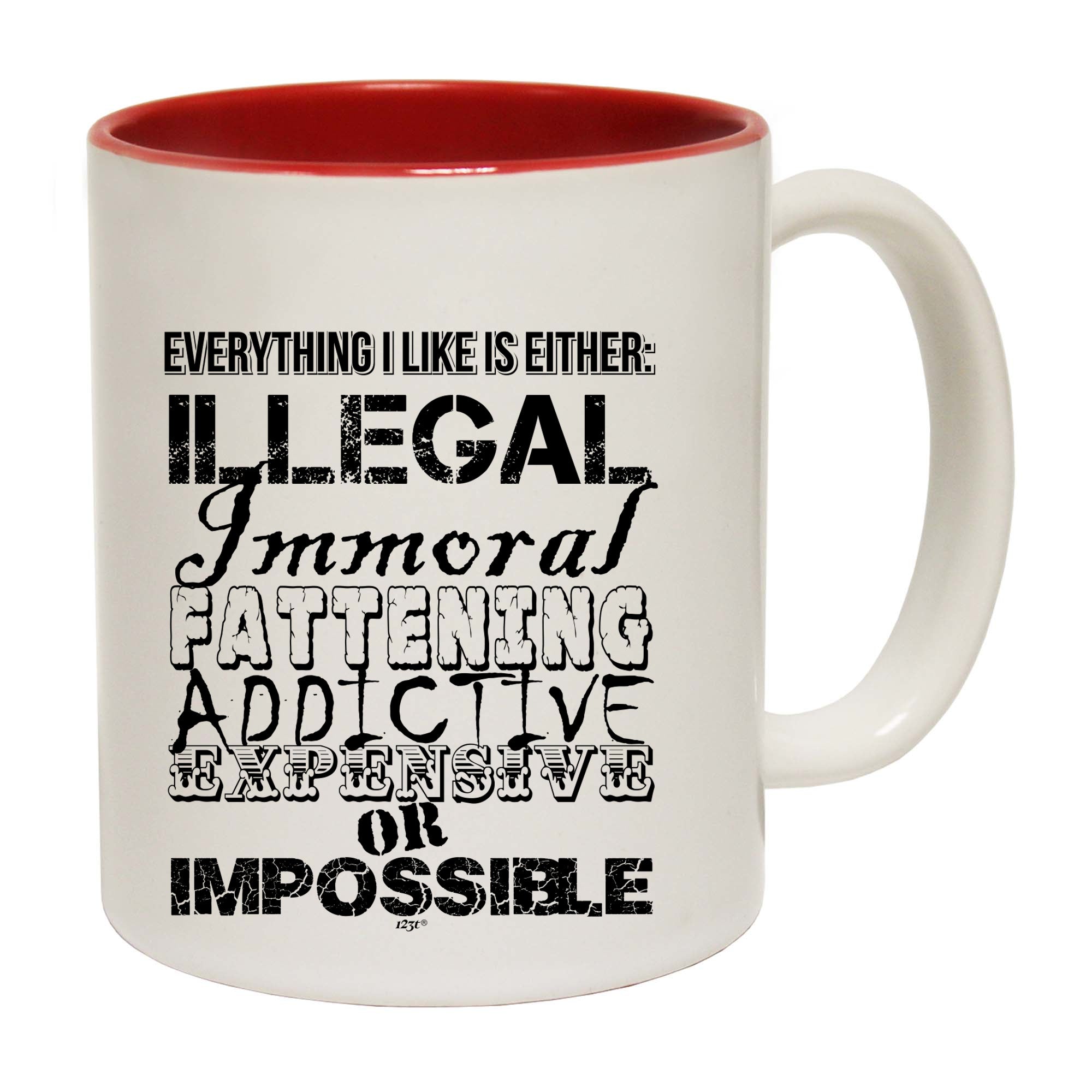 Everything Like Is Either Immoral Or Impossible - Funny Coffee Mug Cup