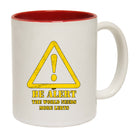 Be Alert The Worlds Needs More Lerts - Funny Coffee Mug Cup