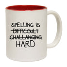 Spelling Is Hard - Funny Coffee Mug