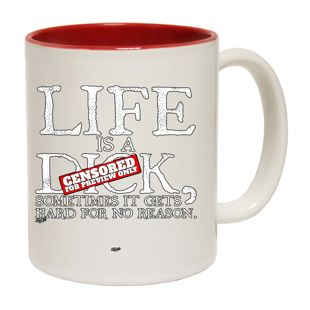 Life Is A Hard For No Reason - Funny Coffee Mug