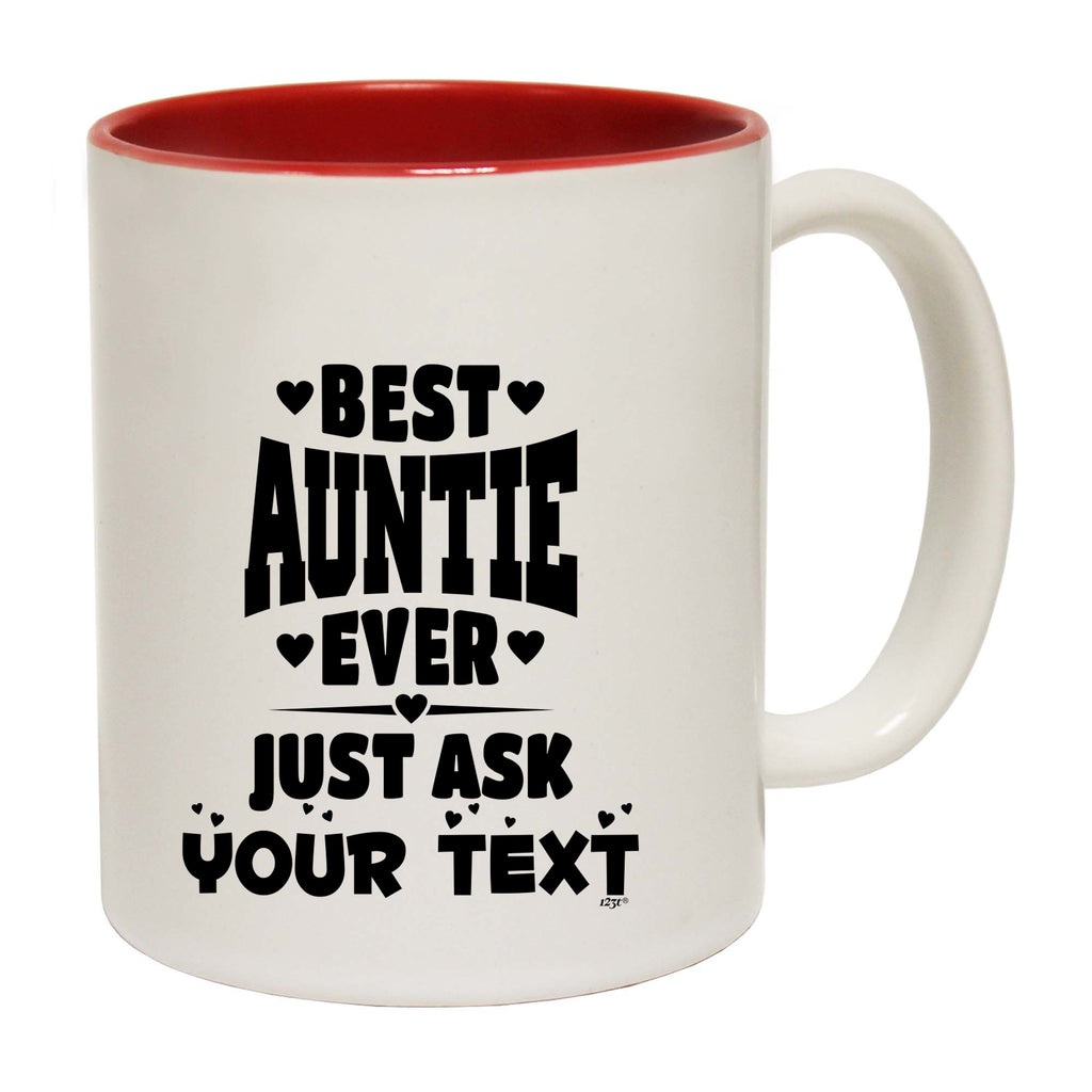 Best Auntie Ever Just Ask Your Text Personalised - Funny Coffee Mug Cup