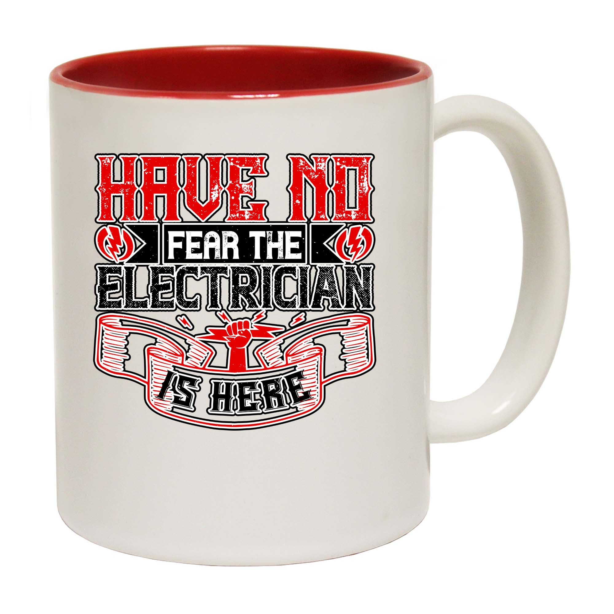 Have No Fear The Electrician Is Here - Funny Coffee Mug