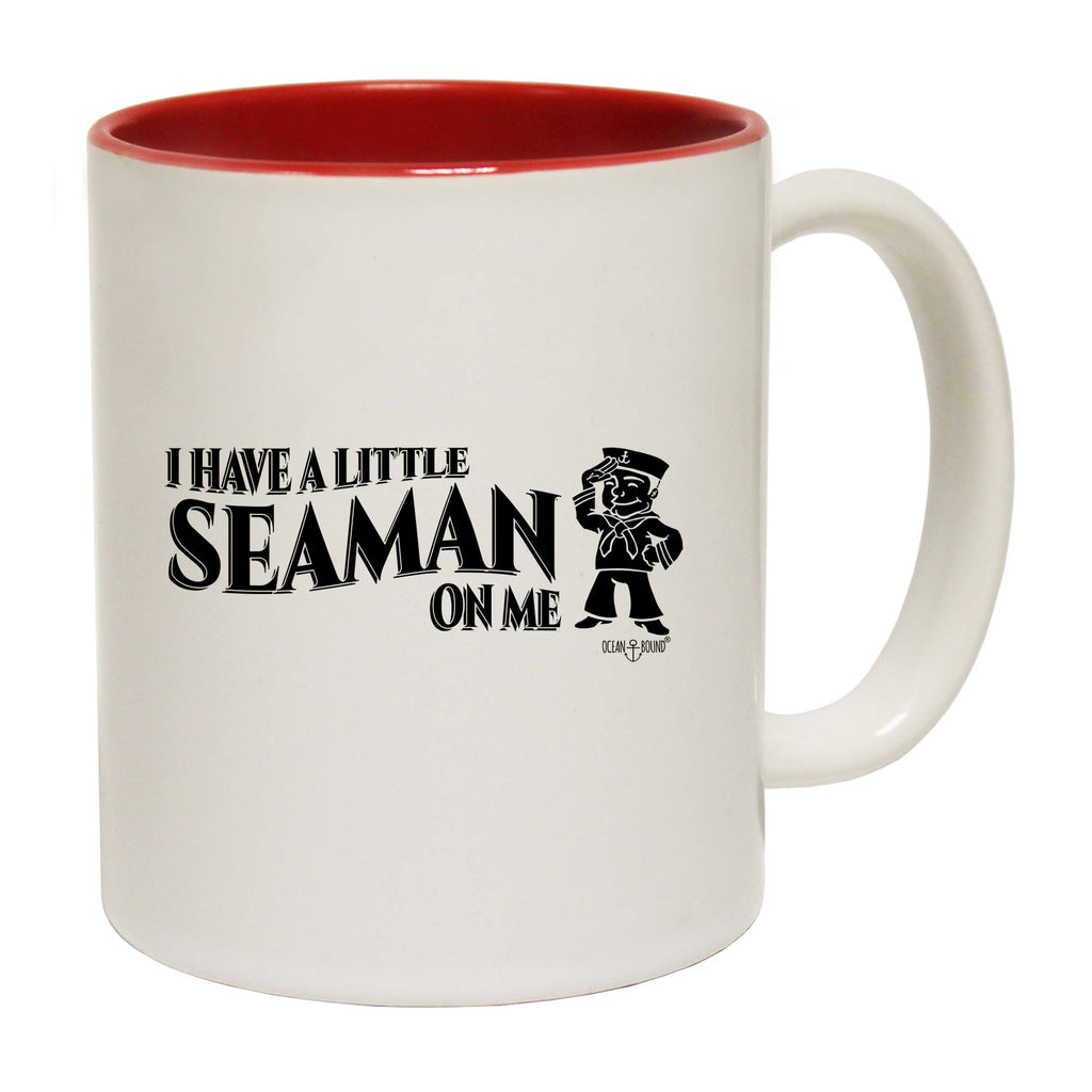 Ob I Have A Little Seaman On M - Funny Coffee Mug