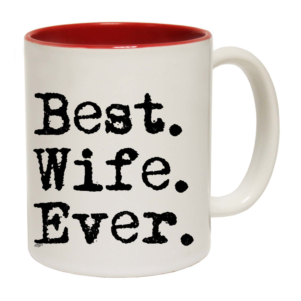 Best Wife Ever - Funny Coffee Mug Cup