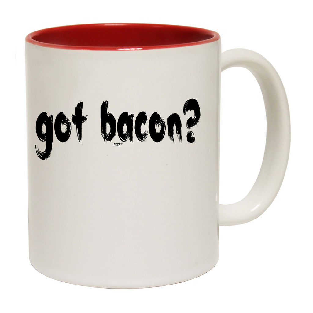 Got Bacon - Funny Coffee Mug Cup