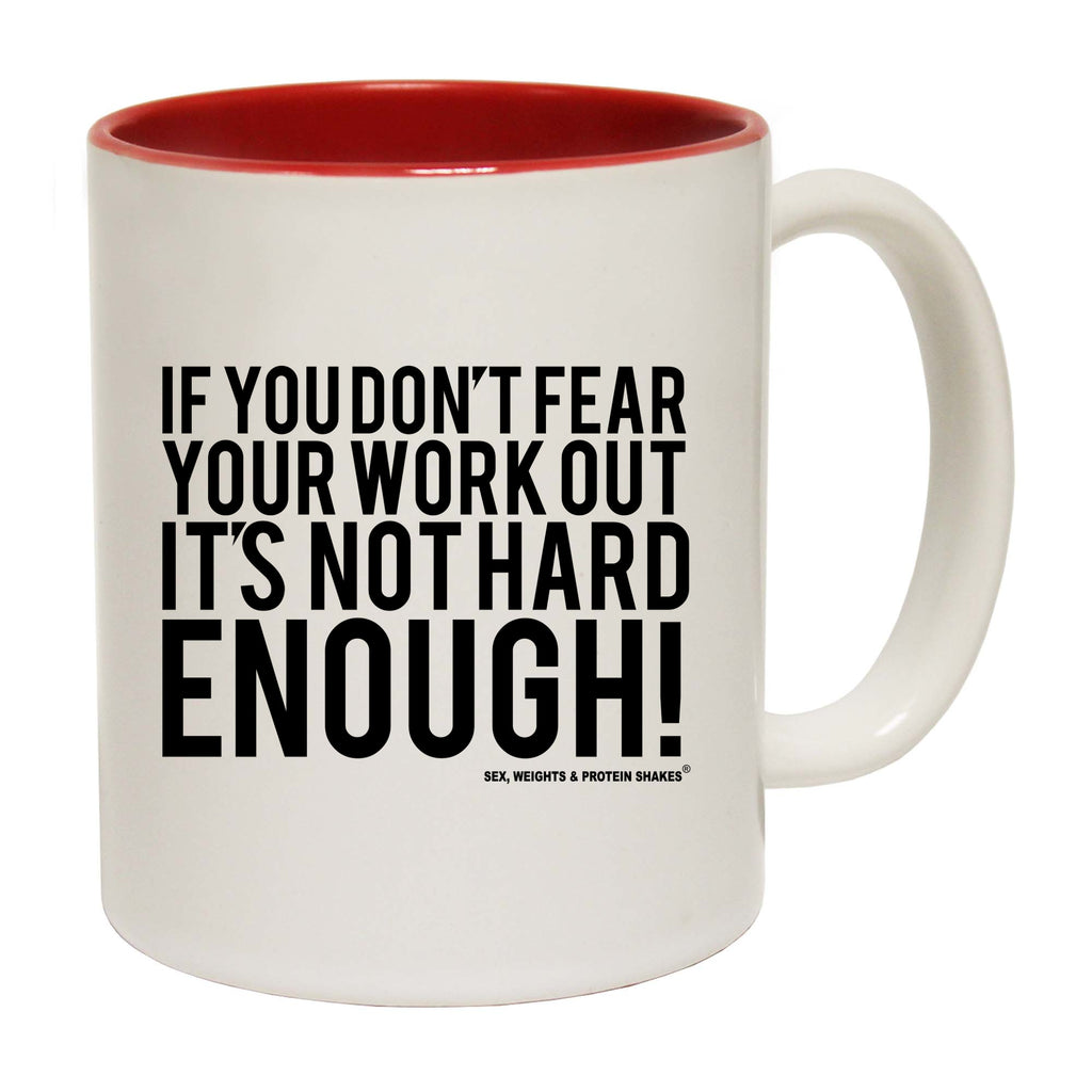 Swps Dont Fear Workout Not Hard Enough - Funny Coffee Mug