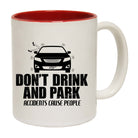 Dont Drink And Park - Funny Coffee Mug Cup