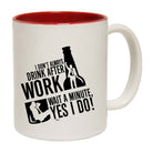 Dont Always Drink After Work - Funny Coffee Mug Cup