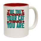 Cat Be The Person Your Cat Thinks You Are - Funny Coffee Mug