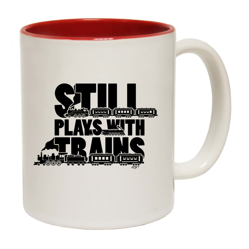 Still Plays With Trains - Funny Coffee Mug