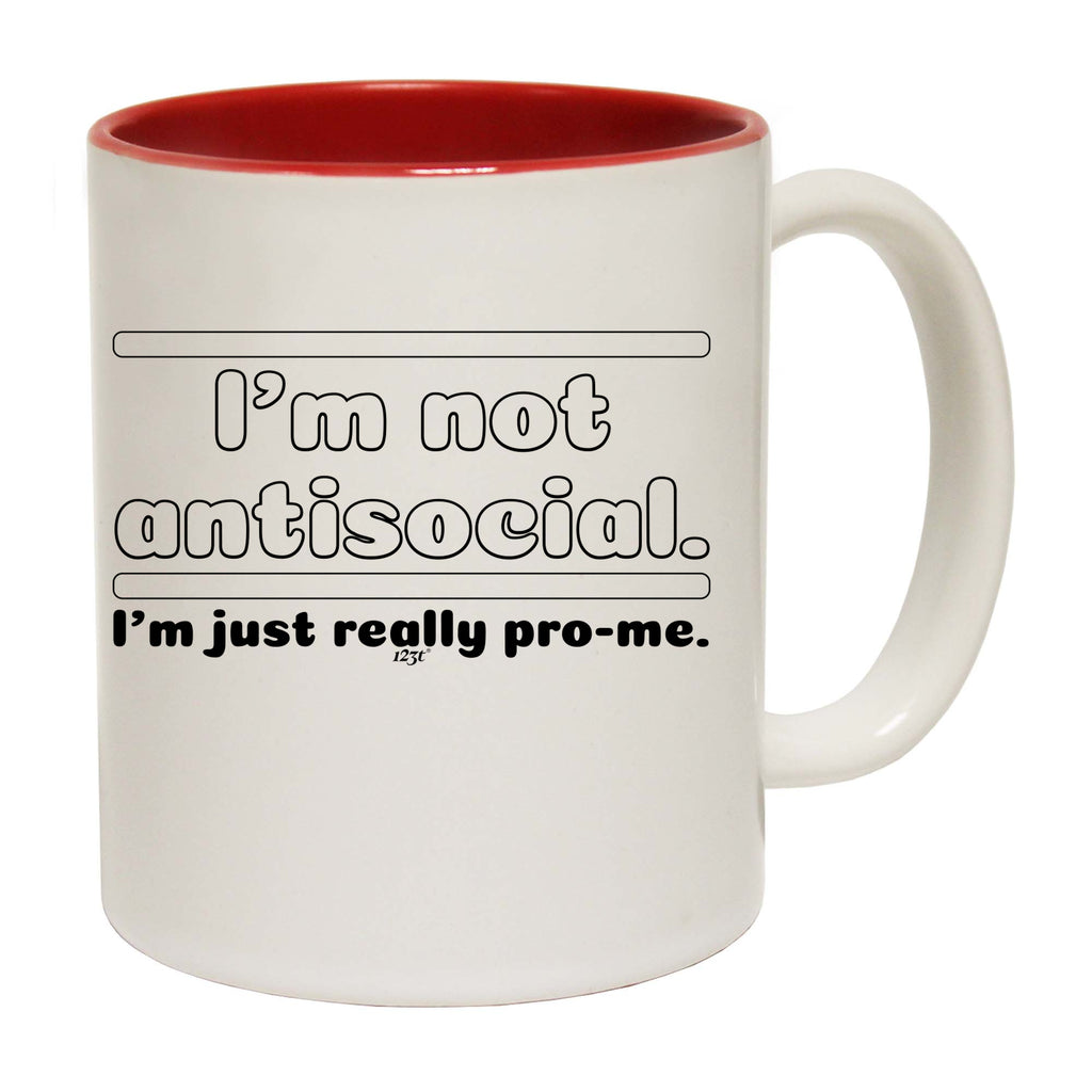 Im Not Antisocial Im Just Pro Me - Funny Coffee Mug Cup