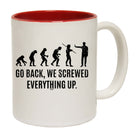 Evolution Screwed Everything Up - Funny Coffee Mug Cup